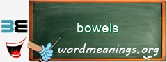 WordMeaning blackboard for bowels